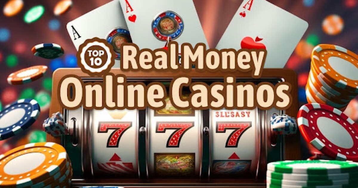 Best Online Casino Real Money Gambling with Top Bonuses