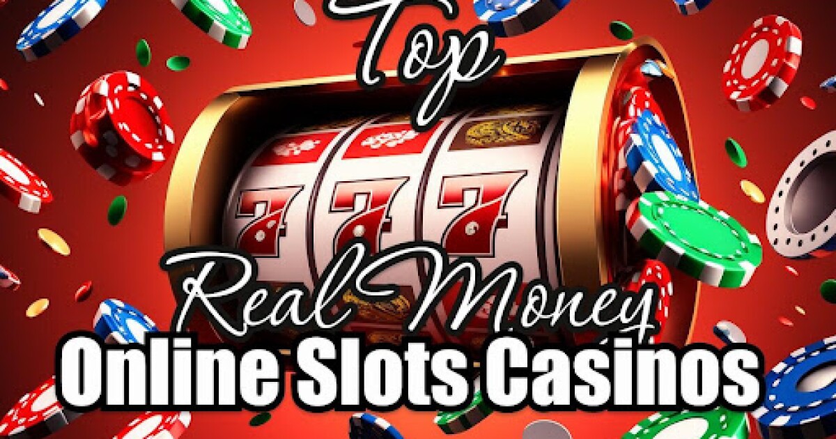 Best Online Slots Real Money Top 10 Online Casinos